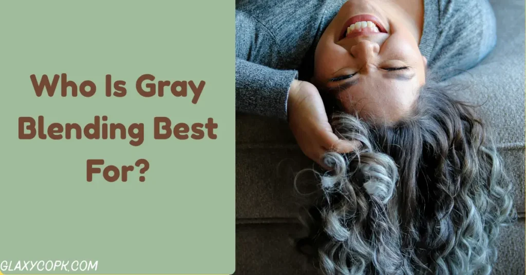 who-is-gray-blending-best-for