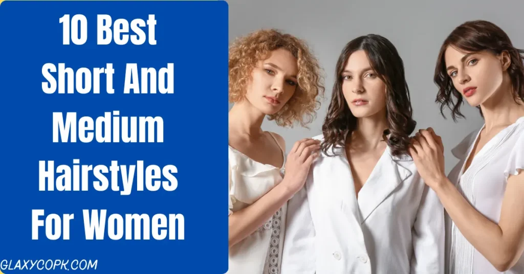 10-best-short-and-medium-hairstyles-for-women