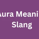 Aura Meaning Slang