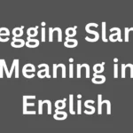 Pegging Slang Meaning in English