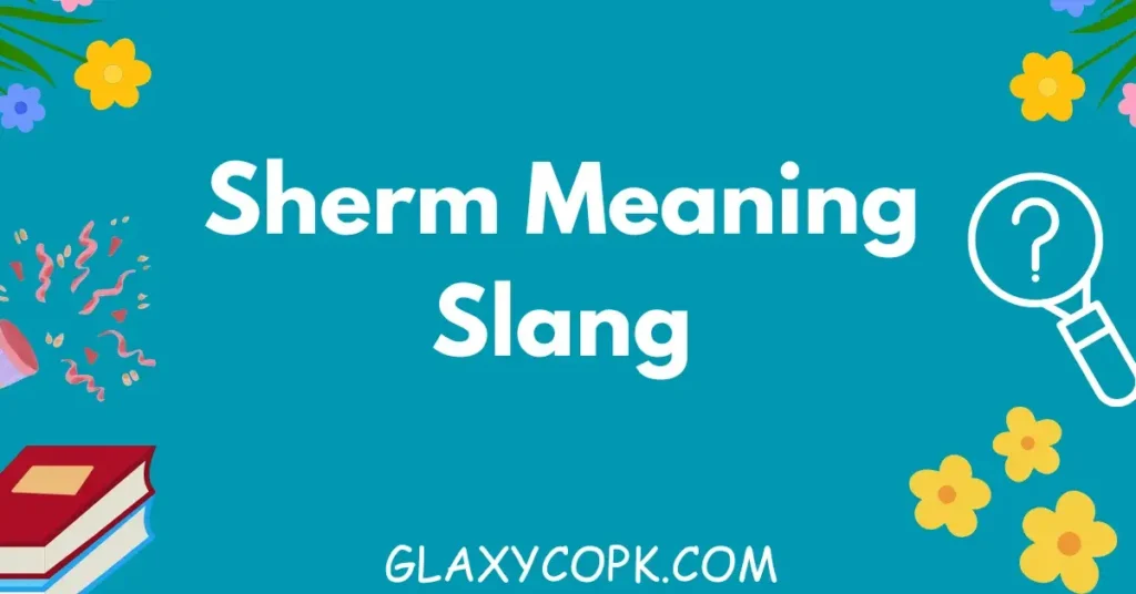 Sherm Meaning Slang