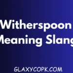 Witherspoon Meaning Slang