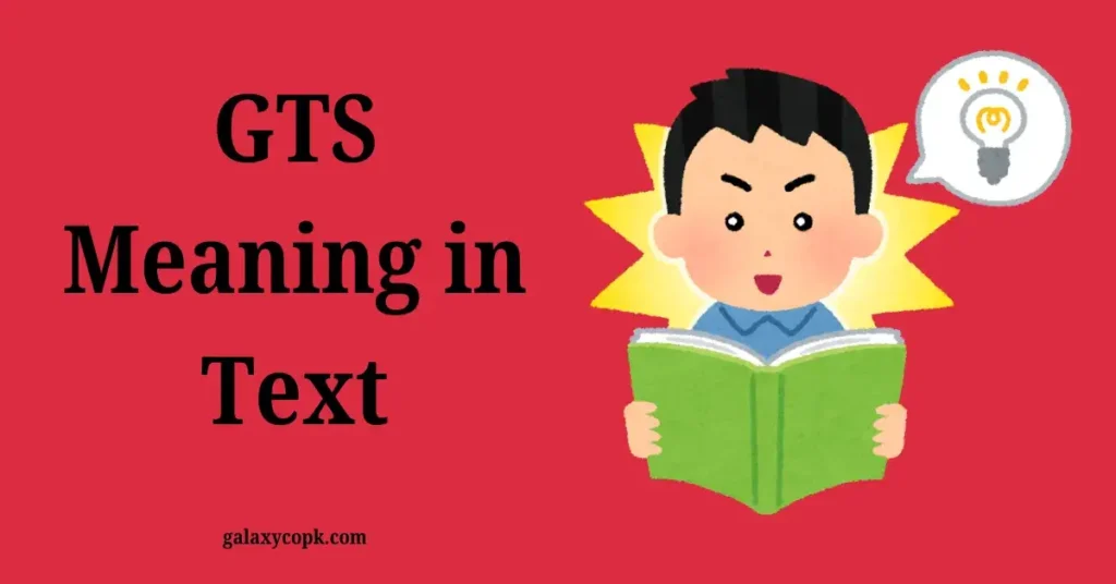 GTS Meaning in Text