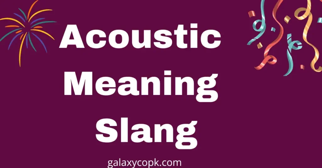 Acoustic Meaning Slang