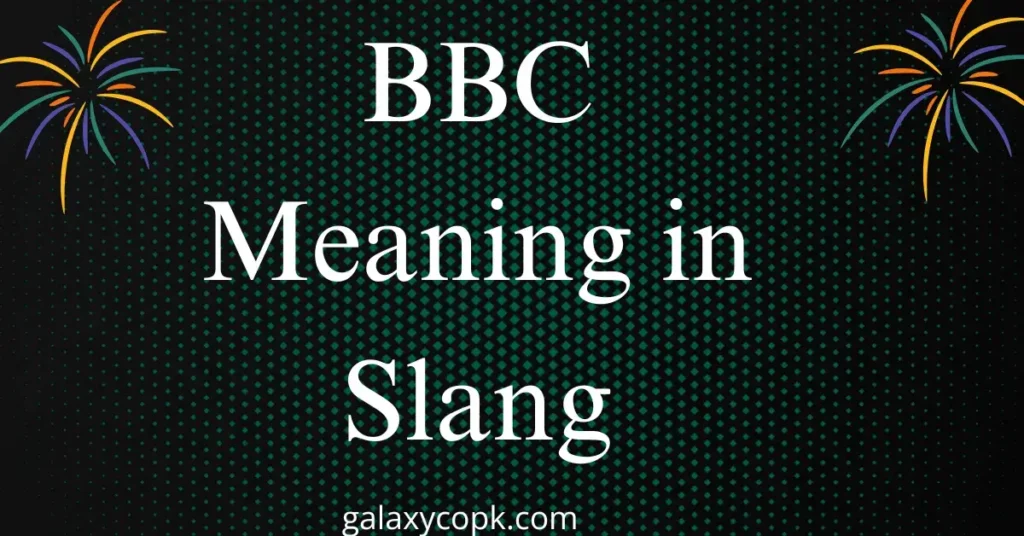 BBC Meaning in Slang