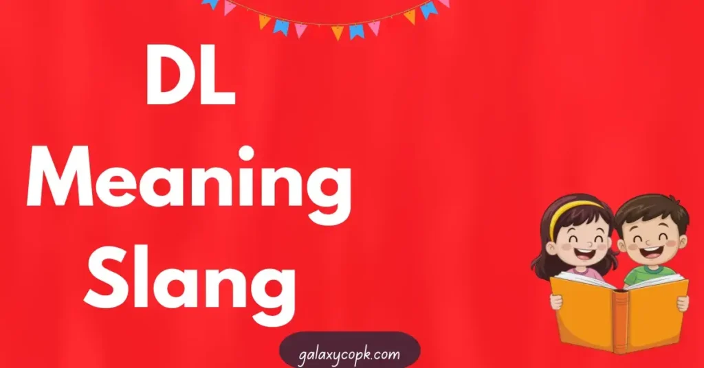 DL Meaning Slang