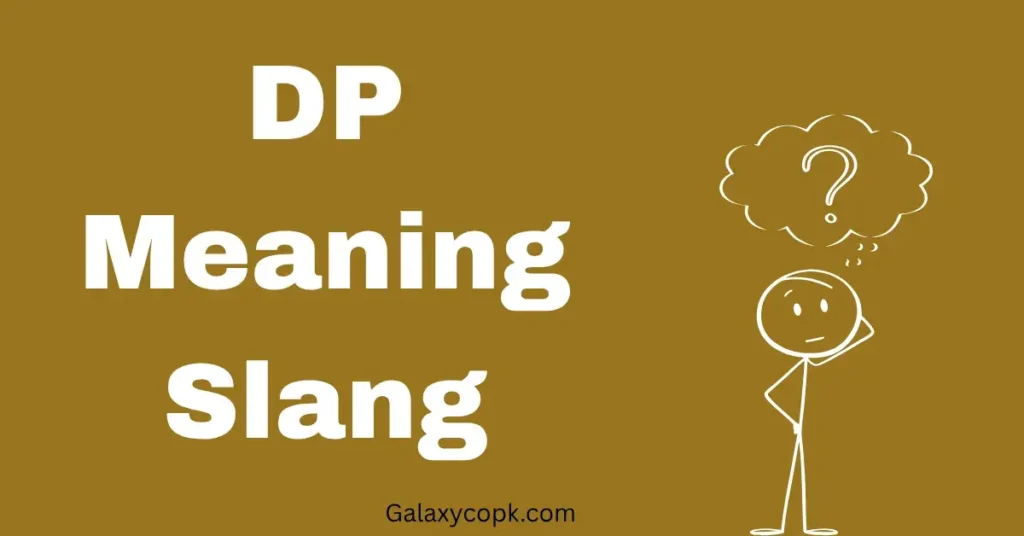 DP Meaning Slang