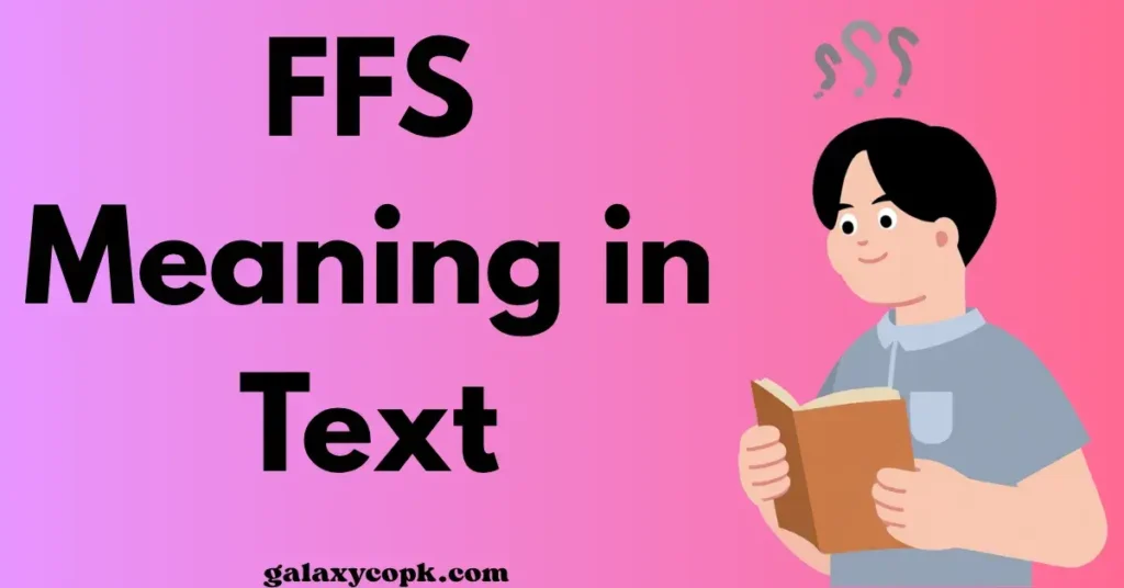 ffs meaning in text