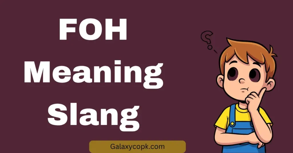 FOH Meaning Slang