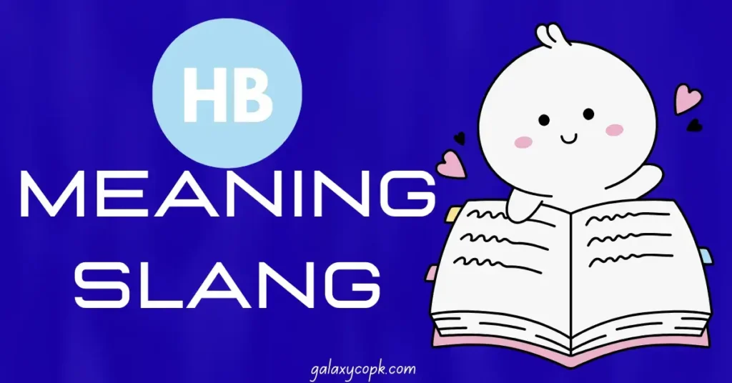 HB Meaning Slang