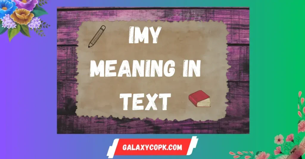 imy meaning in text