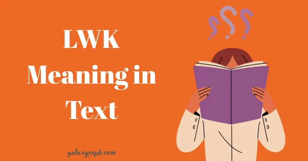 lwk meaning in text