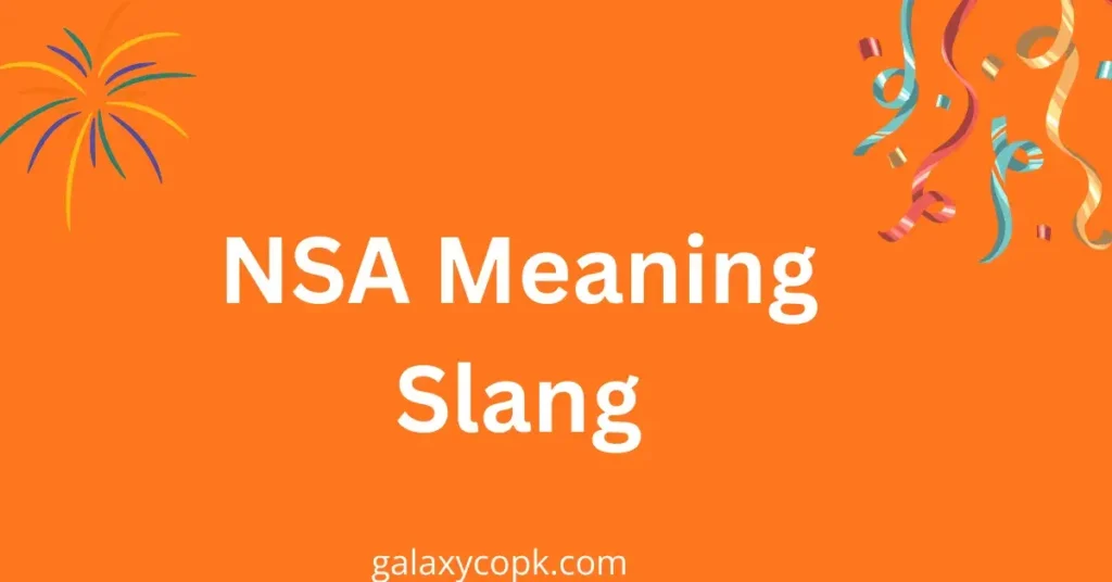 NSA Meaning Slang