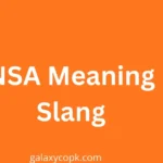 NSA Meaning Slang