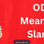 OD Meaning Slang