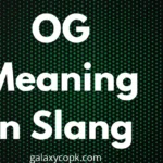 OG Meaning in Slang