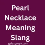Pearl Necklace Meaning Slang