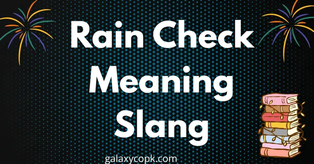 Rain Check Meaning Slang