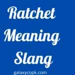Ratchet Meaning Slang