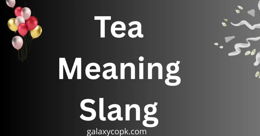 Tea Meaning Slang