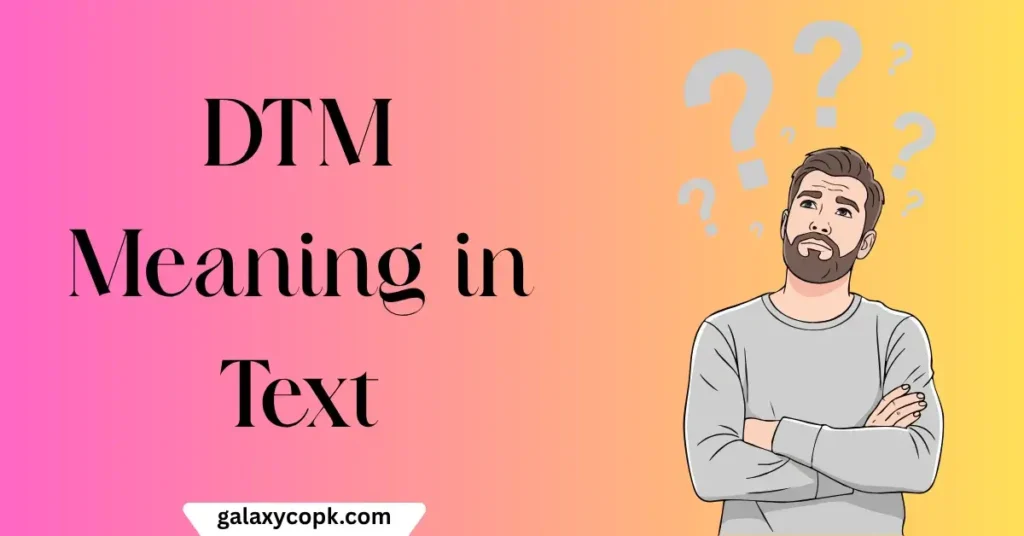DTM Meaning in Text
