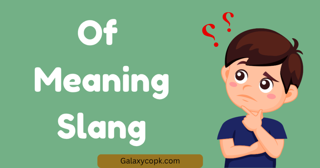 Of Meaning Slang