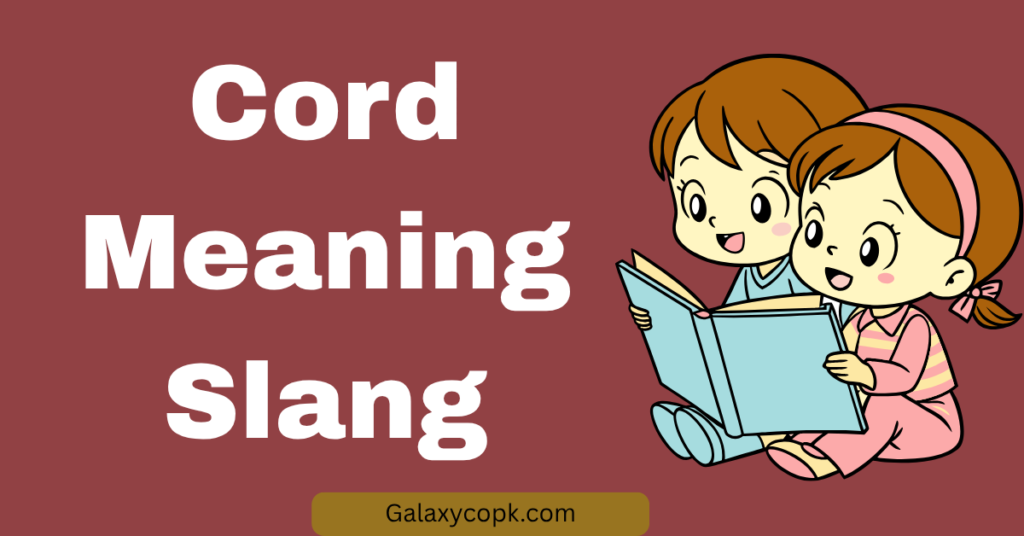 Cord Meaning Slang
