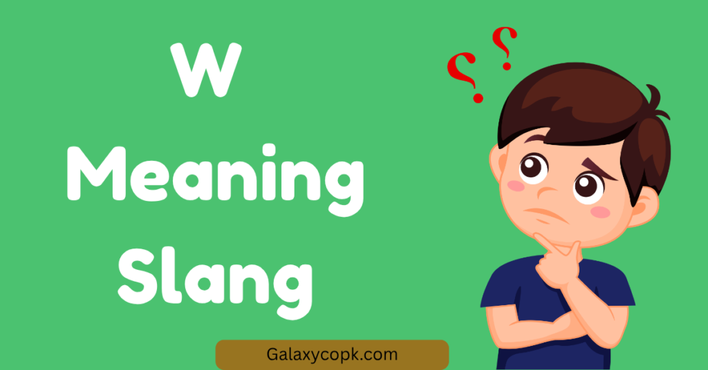W Meaning Slang