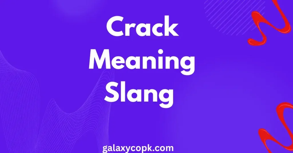 Crack Meaning Slang