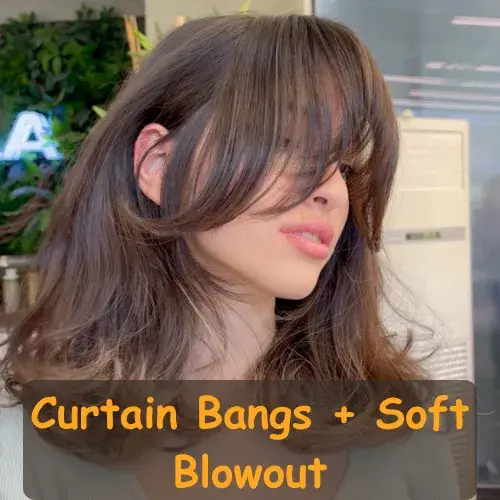 Curtain Bangs + Soft Blowout