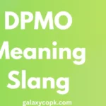 DPMO Meaning Slang
