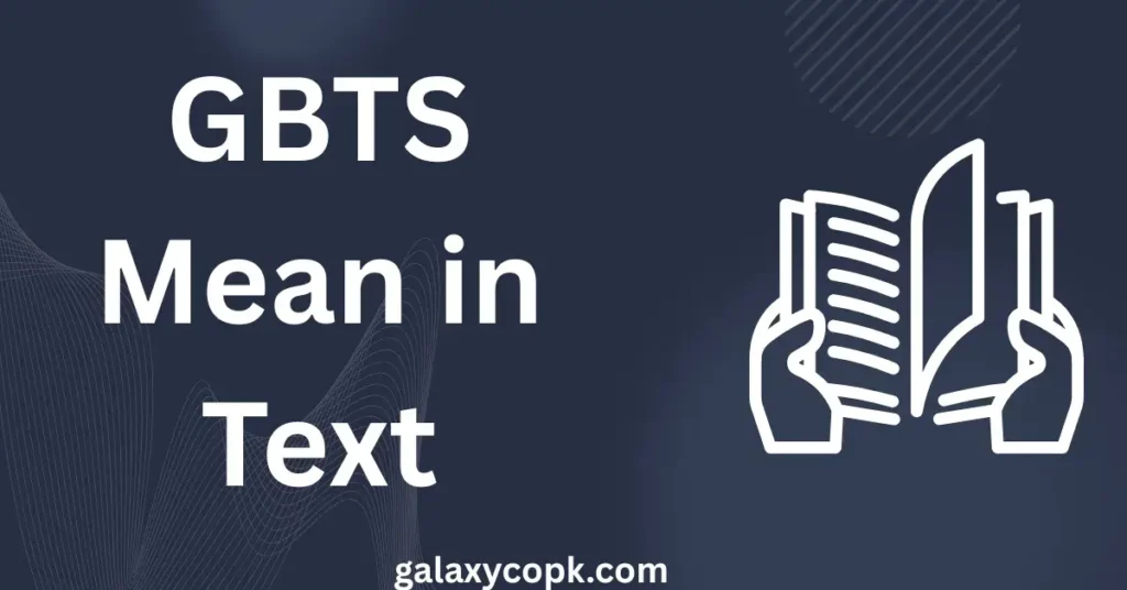 GBTS Mean in Text