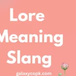 Lore Meaning Slang