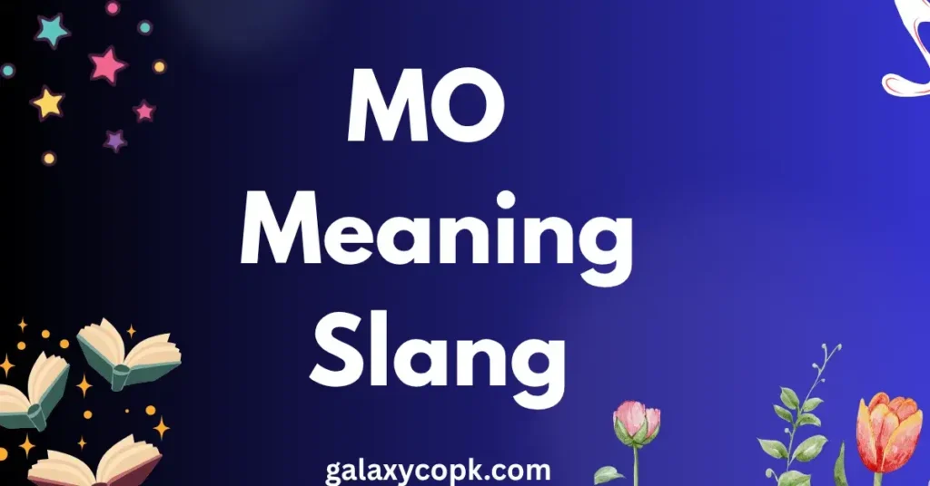 MO Meaning Slang