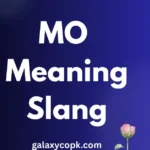 MO Meaning Slang: What It Really Means and How to Use It 23 MO Meaning Slang