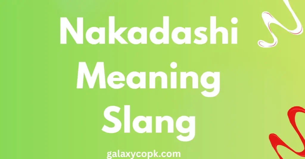 Nakadashi Meaning Slang