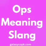 Ops Meaning Slang