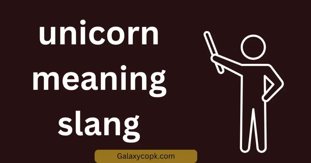 Unicorn Meaning Slang