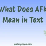 What Does AFK Mean in Text