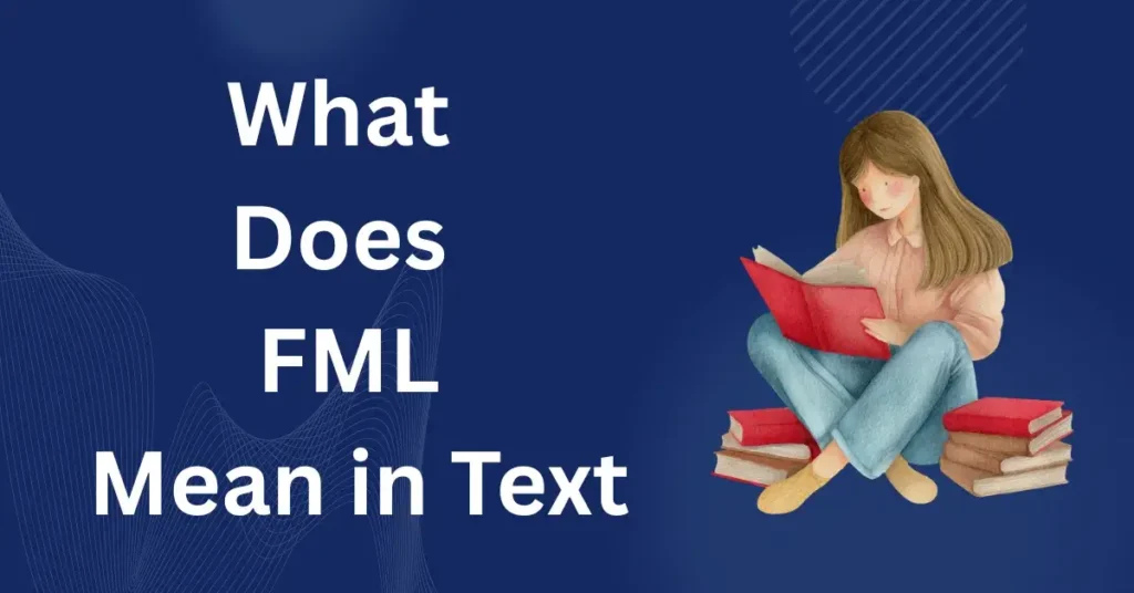 What Does FML Mean in Text