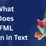 What Does FML Mean in Text