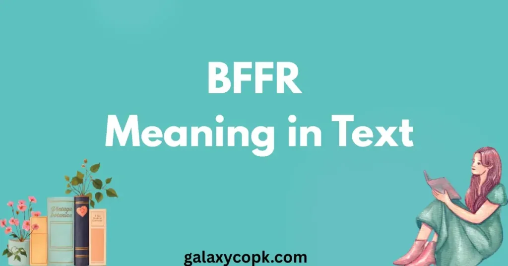 BFFR Meaning in Text