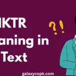 IKTR Meaning in Text: What It Means and How People Use It Online 3 IKTR Meaning in Text