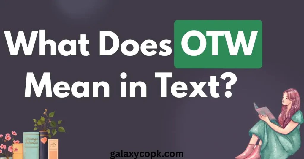 OTW Mean in Text