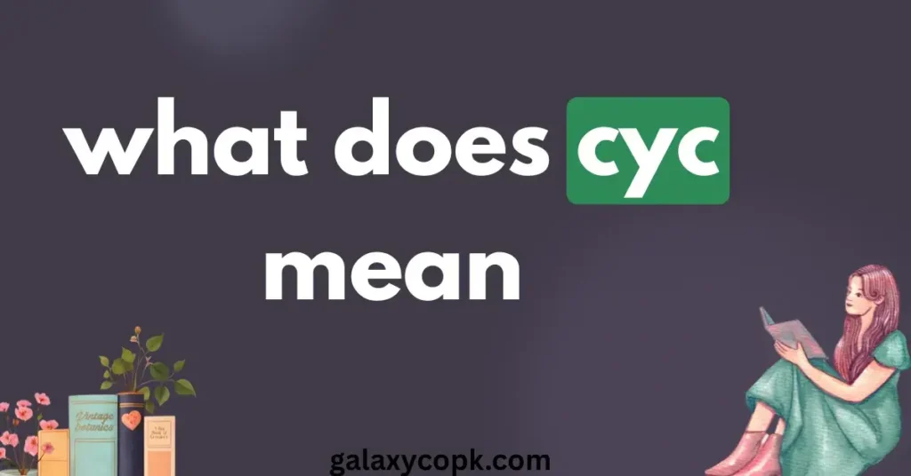 what does CYC Mean in Text