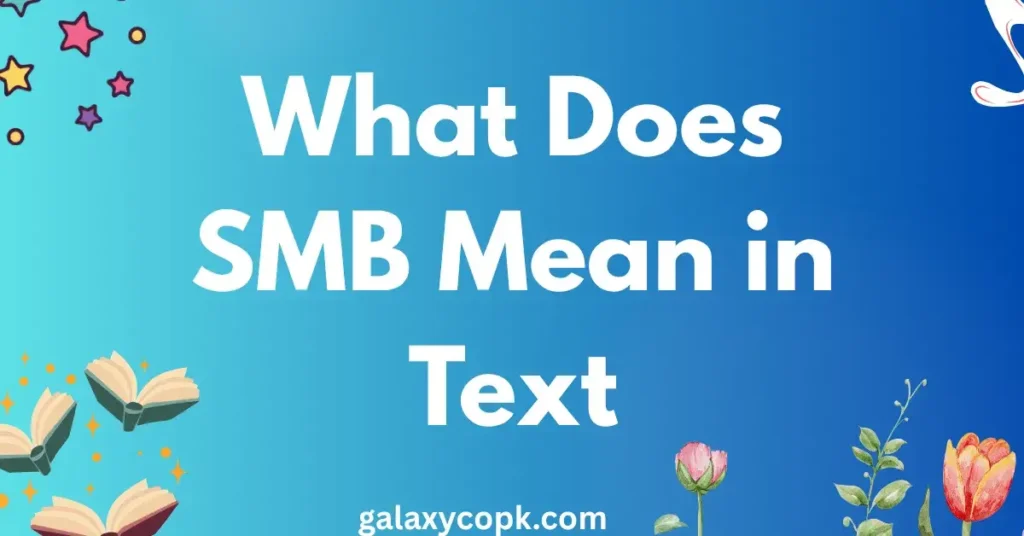 What Does SMB Mean in Text