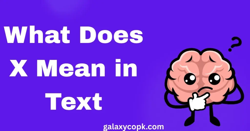 What Does X Mean in Text? Complete Guide to Its Real Meaning in 2026 1 What Does X Mean in Text