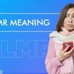 What Does LMR Mean in Text? LMR Meaning Explained 3 what dose lmr mean in text