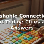 Mashable Connections Hint Today: Clues and Answers 7 Mashable Connections Hint Today: Clues and Answers