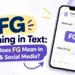 F.G. Meaning: What Does F.G. Stand For in Texting and Everyday Conversations? 3 f.g. meaning